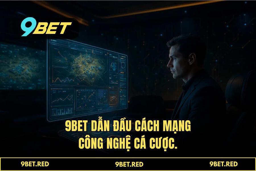 9BET Và Cuộc Cách Mạng Công Nghệ Cá Cược: Từ Web 3.0 Đến Web 5.0