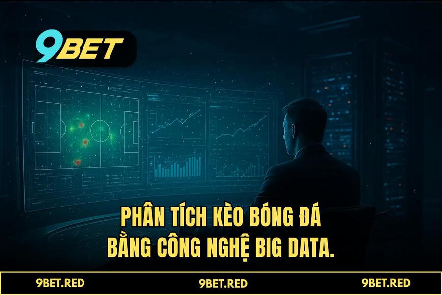 Sự dịch chuyển từ 'Cảm tính' sang thuật toán Big Data trong cá cược