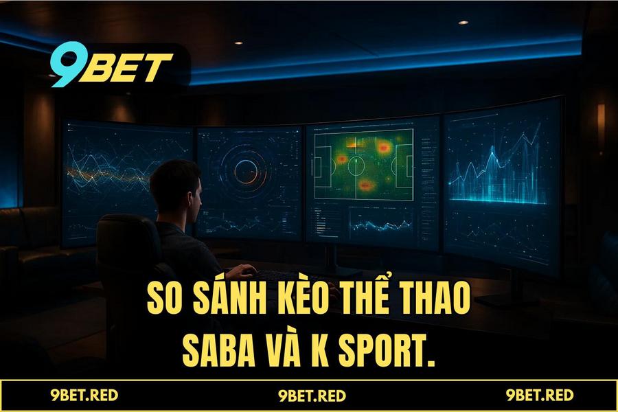 Giải Phẫu Biến Động Kèo Tại Saba Sport Và K Sport