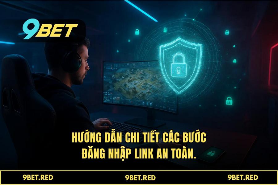 Hướng dẫn chi tiết các bước thực hiện đăng nhập link an toàn