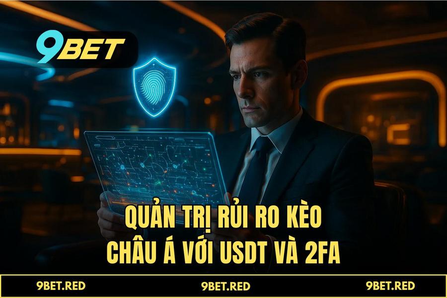 Quản Trị Rủi Ro Tài Chính Với USDT Và Bảo Mật 2FA